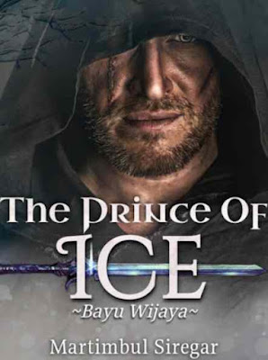 Novel The Prince Of Ice Bayu Wijaya Karya Martimbul Siregar Full Episode