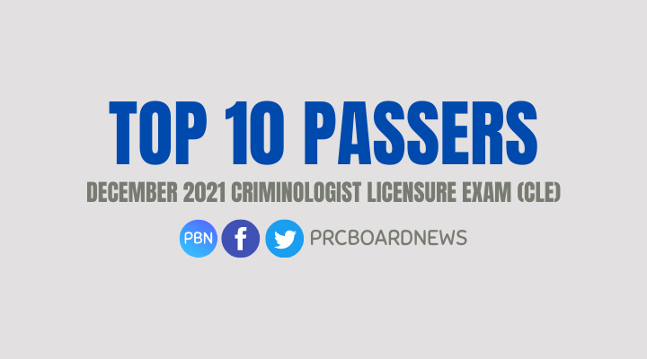 TOP 10 PASSERS: December 2021 Criminology board exam CLE results