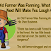 An Old Farmer Was Farming.