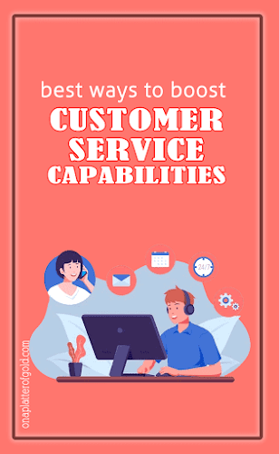 Best Ways For Businesses To Boost Customer Service Capabilities