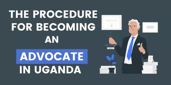 procedure for becoming an advocate in uganda