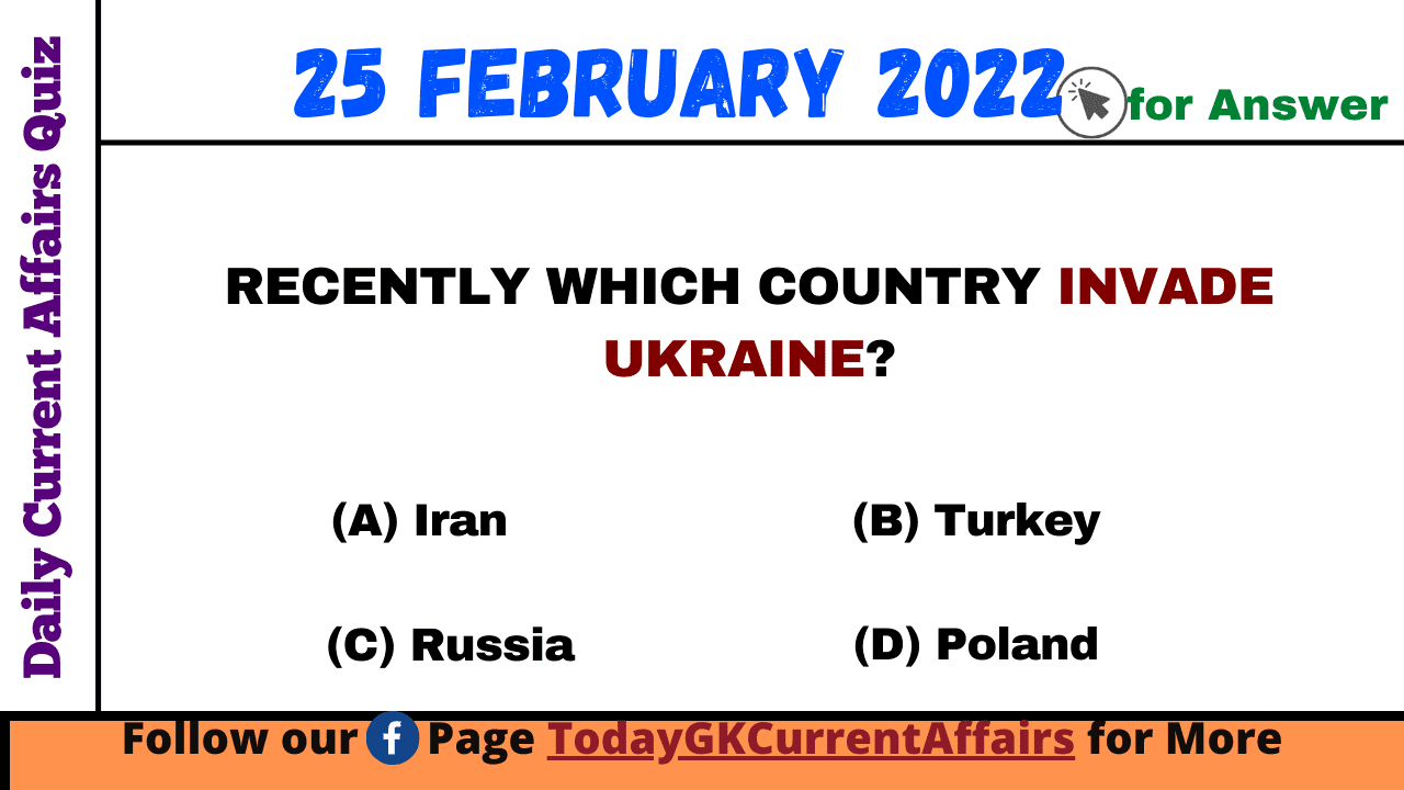 Today GK Current Affairs on 25th February 2022
