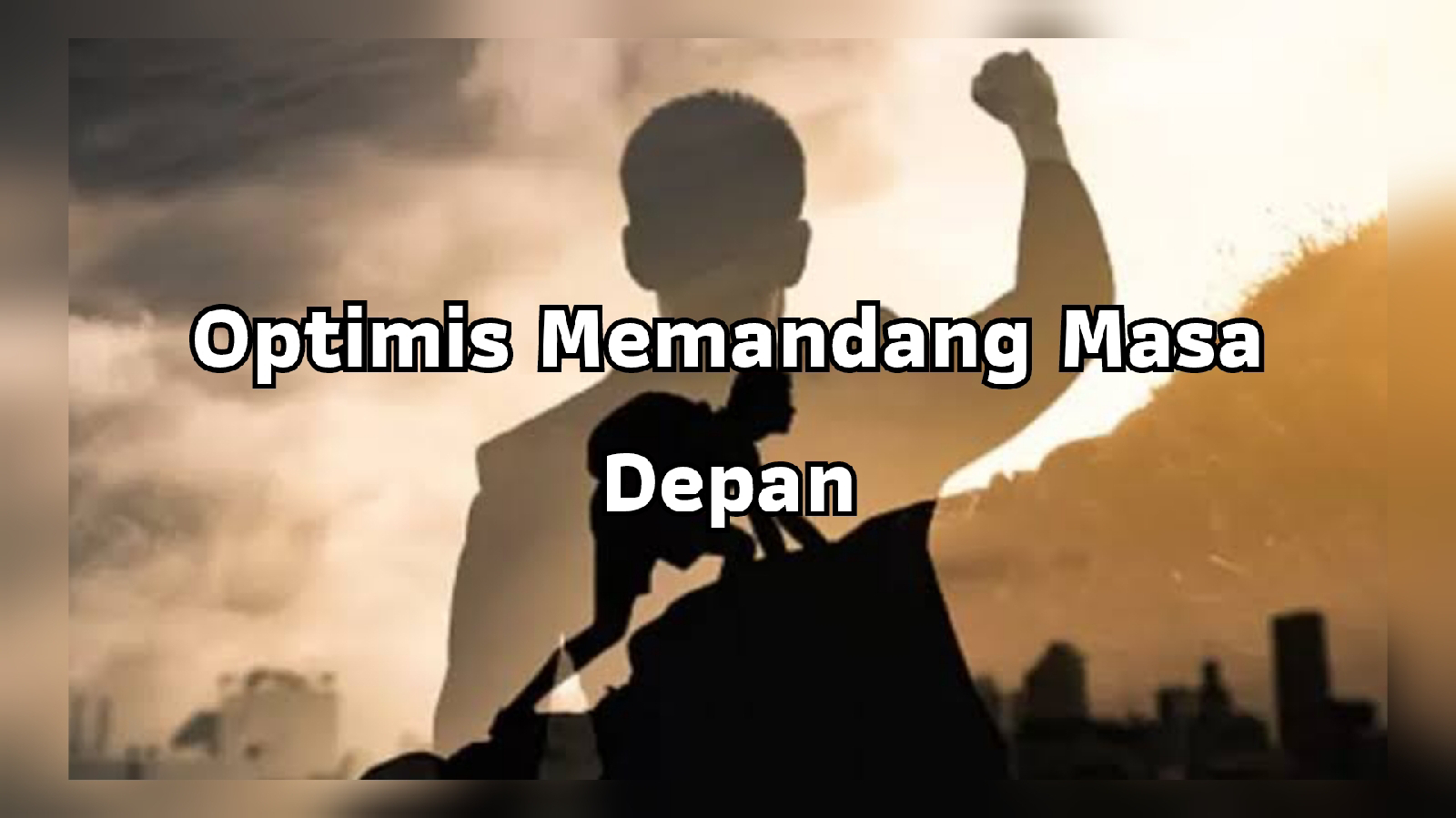 Optimis Memandang Masa Depan