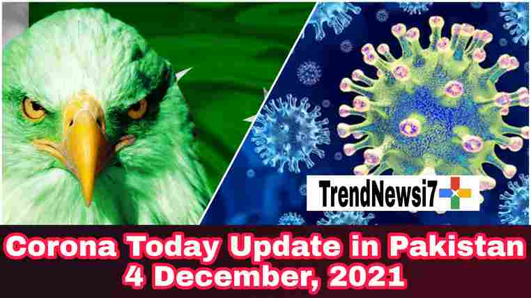 Corona Today Update in Pakistan - 4 December, 2021