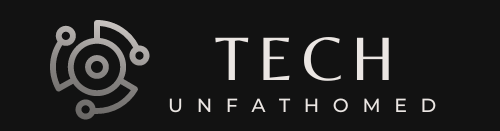 Tech Unfathomed 