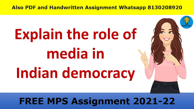 Explain the role of media in Indian democracy