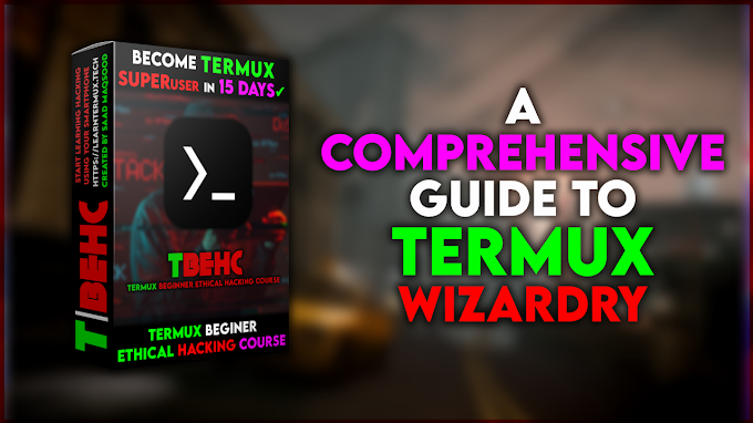 TBEHC | Termux Beginner Ethical Hacking Course 🔥🎉