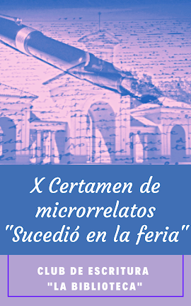 Libro del X Certamen de Microrrelatos "Sucedió en la feria"