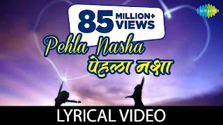 Pehla Nasha Lyrics - Jo Jeeta Wohi Sikandar | Aamir Khan