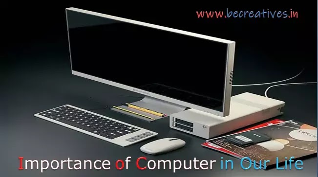 importance of computer,importance of computer in education,importance of computer essay,five importance of computer,importance of computer in our life