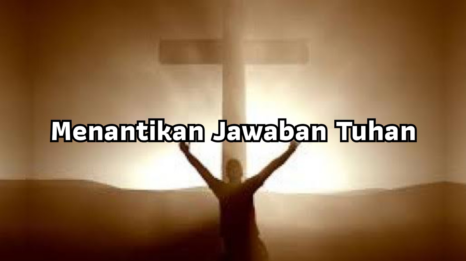 Menantikan Jawaban Tuhan