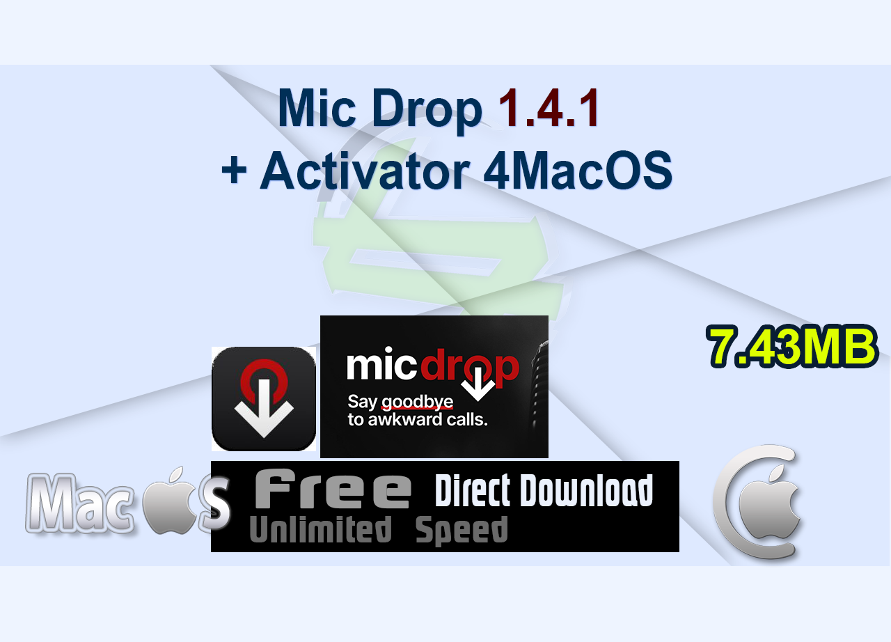 Mic Drop 1.4.1 + Activator 4MacOS