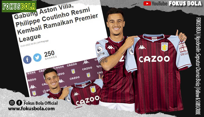 RESMI Philippe Coutinho Gabung Aston Villa, Premier League Siap-Siap Dihujani Bintang