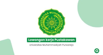 Lowongan kerja pustakawan Universitas Muhammadiyah Purworejo 2022