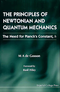 The Principles of Newtonian and Quantum Mechanics: The Need for Planck’s Constant