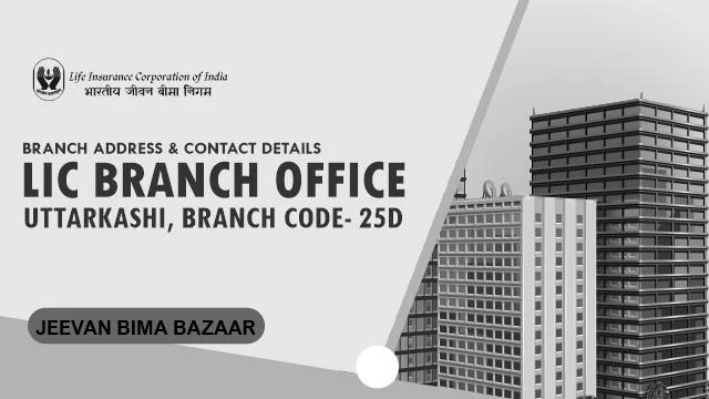 LIC Branch Office Uttarkashi 25D