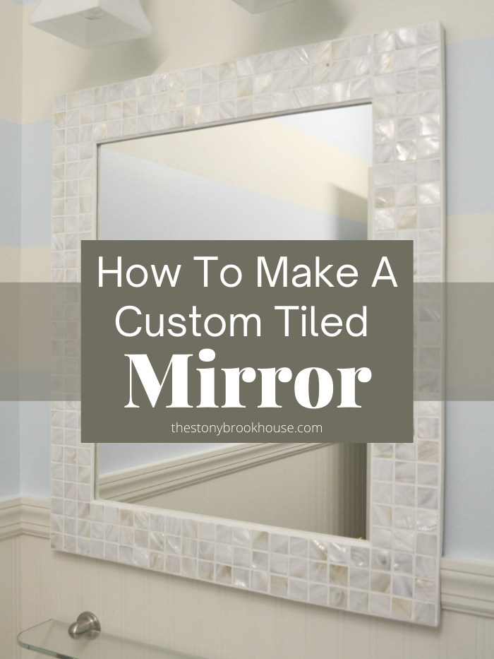 How To Make A Custom Tiled Mirror