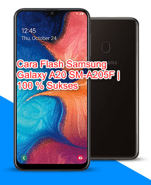 Cara Flash Samsung Galaxy A20 SM-A205F | 100 % Sukses