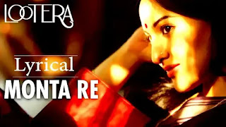 Monta Re Lyrics (মনটা রে) Lootera - Sonakshi Sinha