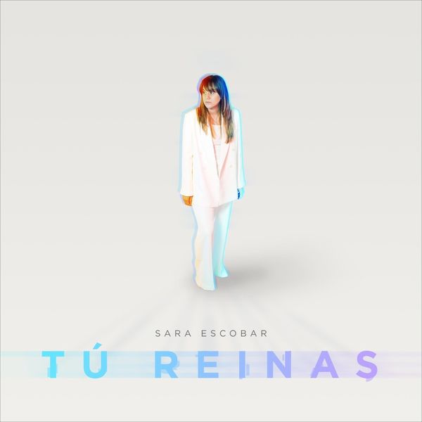 Sara Escobar – Tú Reinas (EP) 2021