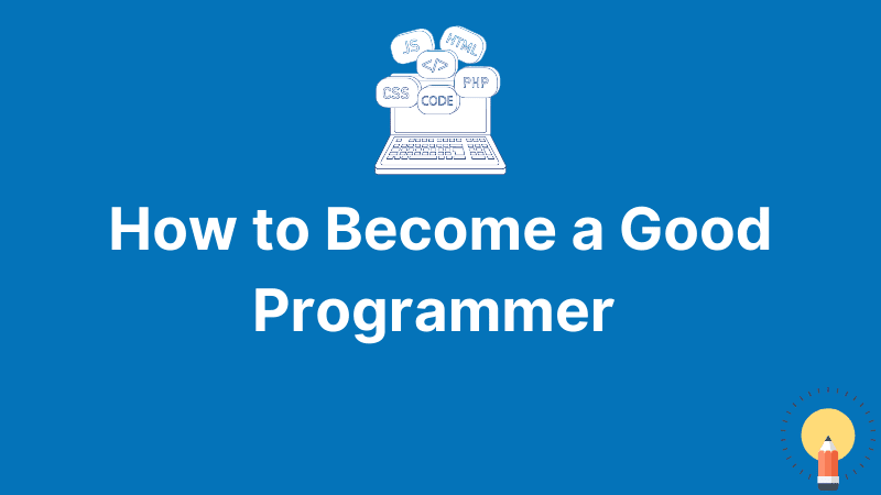 Become a Good Coder