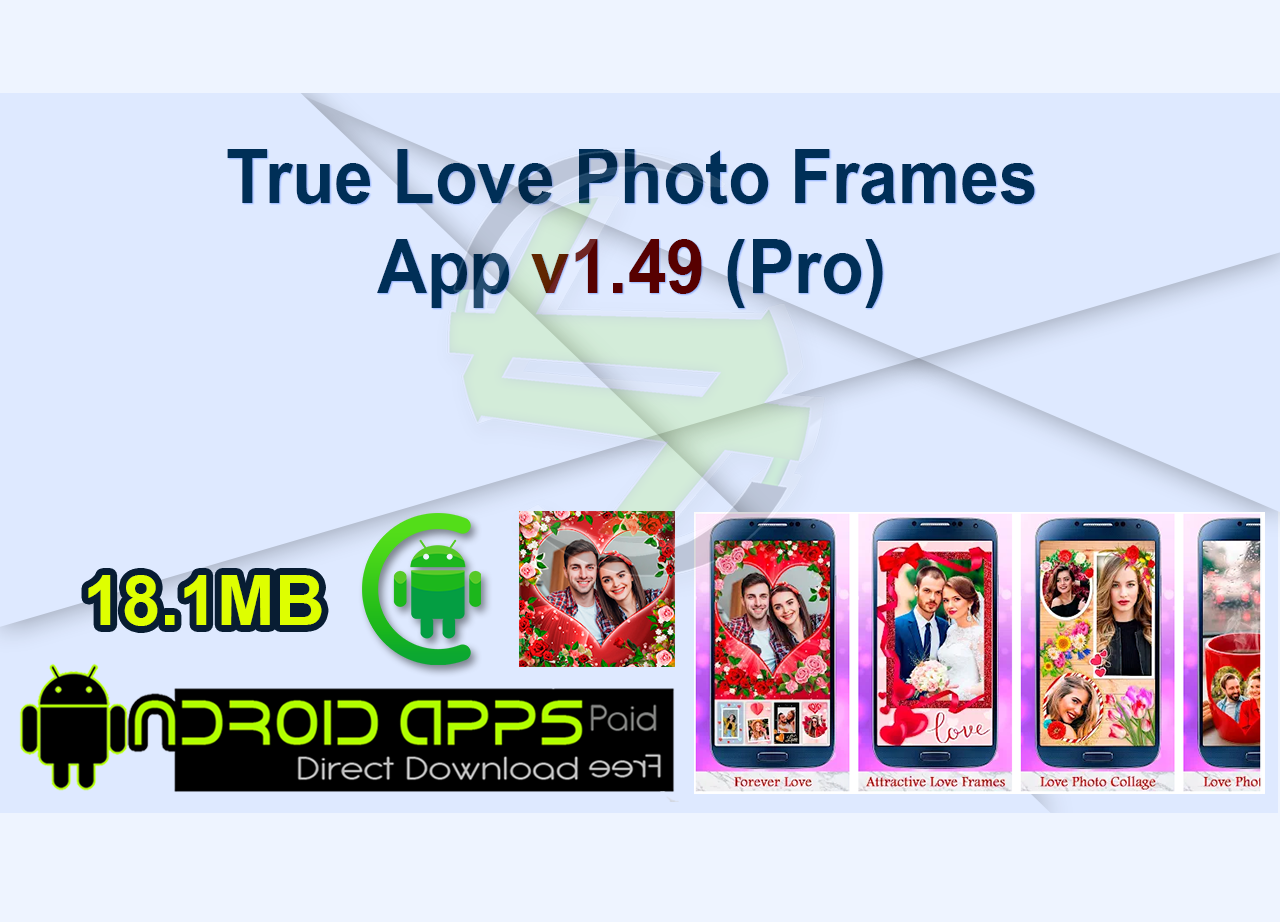 True Love Photo Frames App v1.49 (Pro)