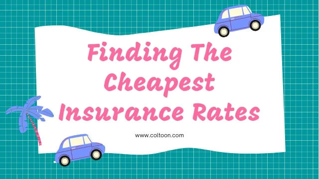 Ways to Get the Cheapest Car Insurance Rates Possible