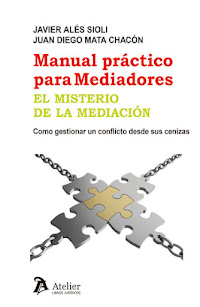 Manual práctico para Mediadores. El misterio de la mediación