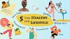 Healthy Lifestyle Tips - 5 Expert Tips for living healthier | Lifenatphil