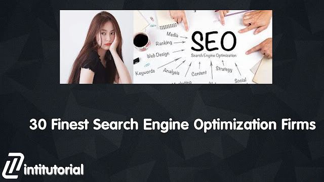 30 Finest Search Engine Optimization Firms