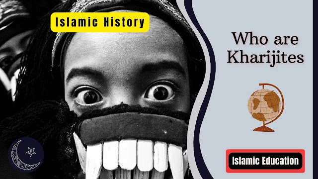 who were Kharijites in Islam