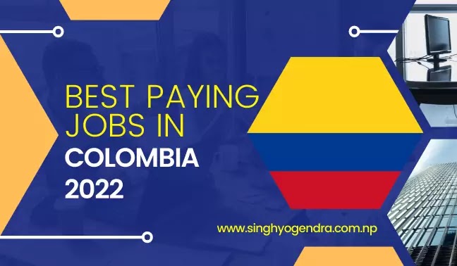 Best Paying Jobs in Colombia 2022
