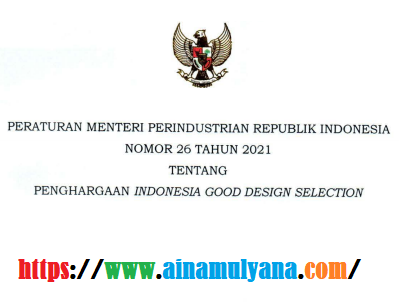 Permenperin Nomor 26 Tahun 2021 Tentang Penghargaan Indonesia Good Design Selection (IGDS)