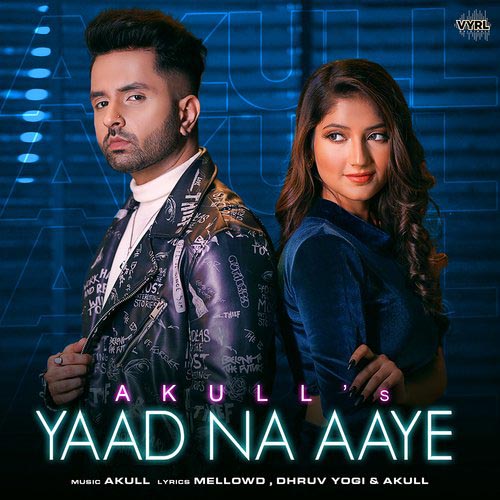 Yaad Na Aaye Lyrics – Akull