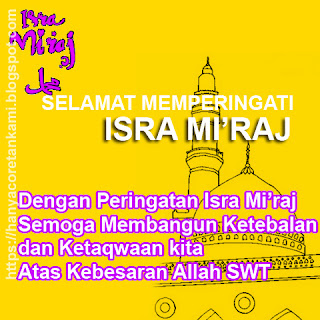 Selamat Memperingati Hari Isra Miraj Nabi Muhammad SAW.