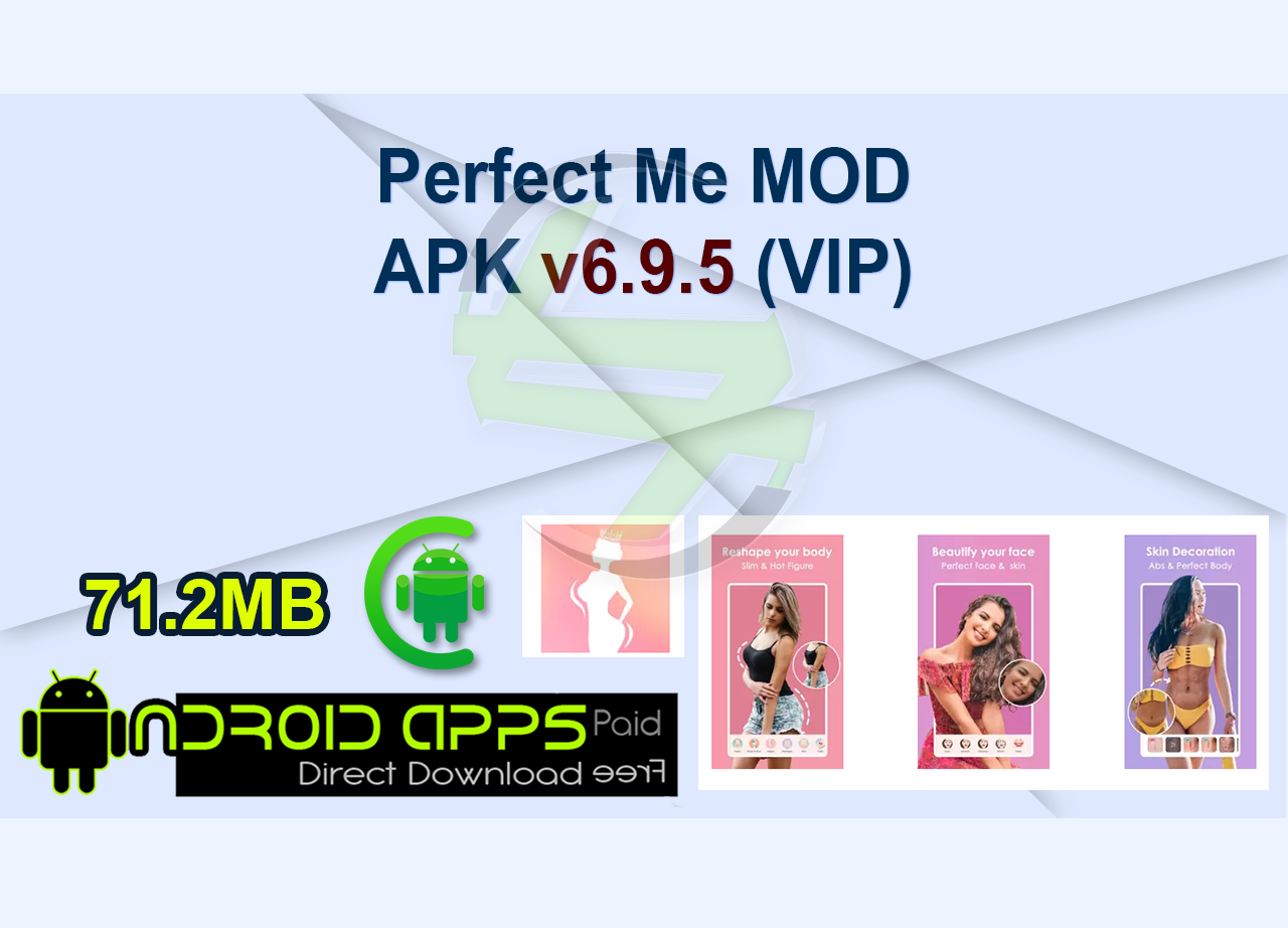 Perfect Me MOD APK v6.9.5 (VIP)