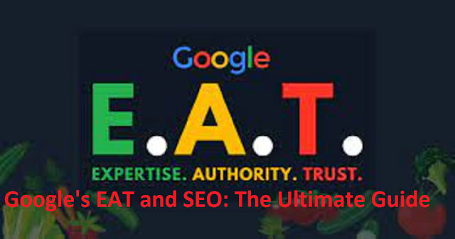 Google's EAT and SEO The Ultimate Guide