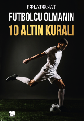 FUTBOLCU OLMANIN 10 ALTIN KURALI