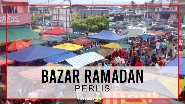 Senarai Lokasi Bazar Ramadan Di Perlis Tahun 2022