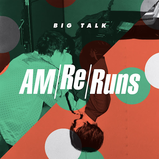 NEW! new! NeW!  AM Reruns - Big Talk