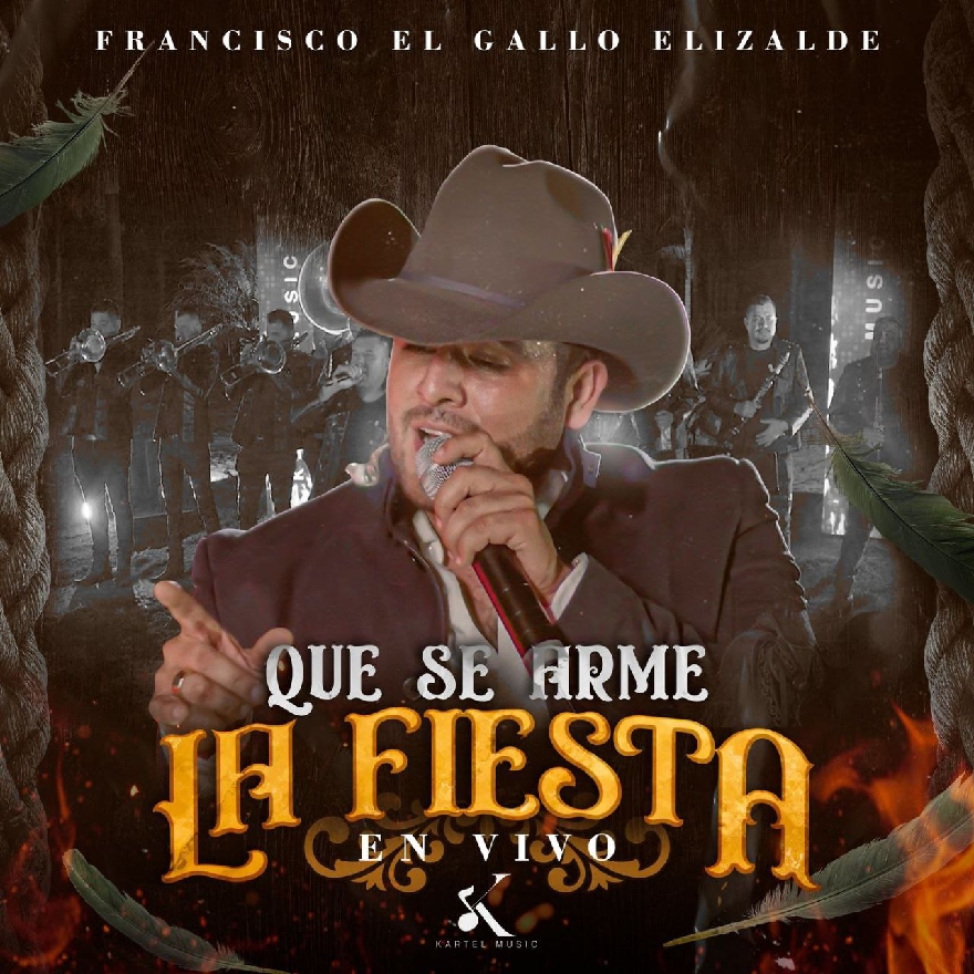 Francisco El Gallo Elizalde - Que Se Arme La Fiesta (Album Oficial) 2021