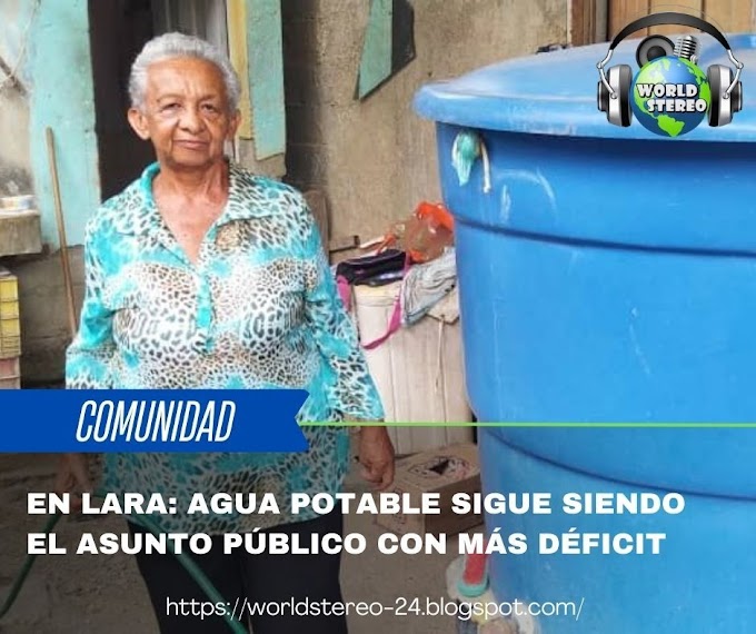 En Lara: Agua potable sigue siendo el asunto público con más déficit