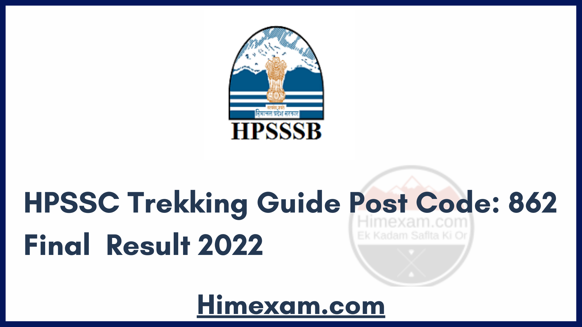 HPSSC Trekking Guide Post Code: 862 Final  Result 2022