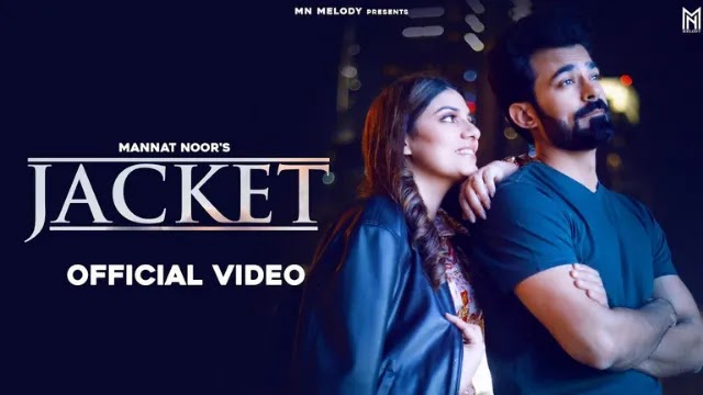 Jacket Song Lyrics in Hindi & English - Mannat Noor