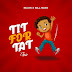 AUDIO | Ril Vin X Billnass - Tit For Tat Remix (Mp3) Download
