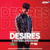 Desires (Remix) - Dj Tripti & Ashish Naik 