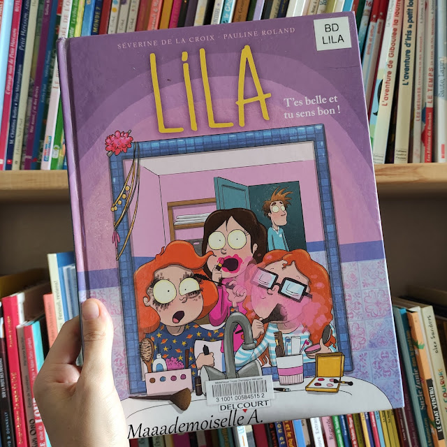 Lila - Tome 2 - T'es belle et tu sens bon !