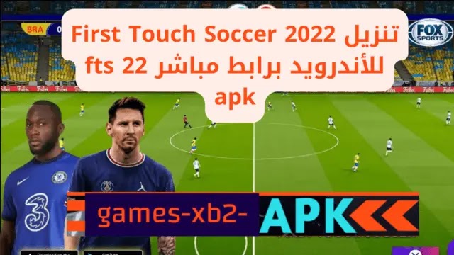 تنزيل First Touch Soccer 2022 للأندرويد برابط مباشر fts 22 apk