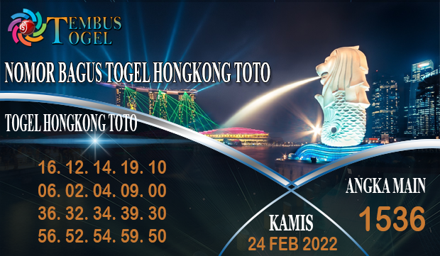 Nomor Bagus Togel Hongkong Toto, Kamis 24 February 2022