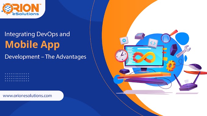 Integrating DevOps and Mobile App Development – The Advantages